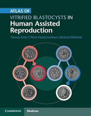 Seller image for Atlas of Vitrified Blastocysts in Human Assisted Reproduction for sale by GreatBookPrices