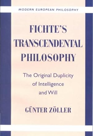 Immagine del venditore per Fichte's Transcendental Philosophy : The Original Duplicity of Intelligence and Will venduto da GreatBookPrices