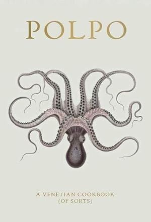 Image du vendeur pour POLPO: A Venetian Cookbook (Of Sorts) mis en vente par WeBuyBooks