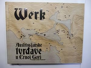 WERK  Austrougarske tvrdave u Crnoj Gori *.