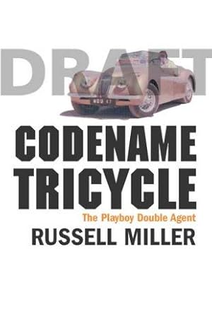 Seller image for Codename Tricycle - The True Story of the Second World War's Most Extraordinary Double Agent (Dusko Popov) for sale by WeBuyBooks