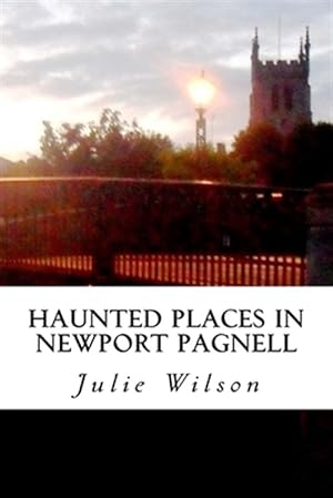 Seller image for Haunted Places in Newport Pagnell for sale by GreatBookPrices