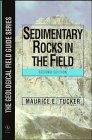 Imagen del vendedor de Sedimentary Rocks in the Field, 2nd Edition (Geological Field Guide) a la venta por WeBuyBooks