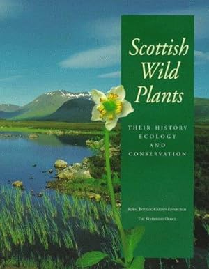 Bild des Verkufers fr Scottish Wild Plants: Their History, Ecology and Conservation zum Verkauf von WeBuyBooks