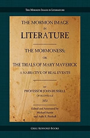 Seller image for The Mormoness; Or, The Trials Of Mary Maverick: A Narrative Of Real Events (Mormon Image in Literature) by Russell, John [Paperback ] for sale by booksXpress