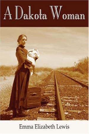 Seller image for A Dakota Woman by Emma Elizabeth Lewis [Paperback ] for sale by booksXpress