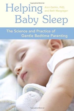 Bild des Verkufers fr Helping Baby Sleep: The Science and Practice of Gentle Bedtime Parenting by Anni Gethin, Beth Macgregor [Paperback ] zum Verkauf von booksXpress