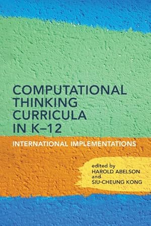 Imagen del vendedor de Computational Thinking Curricula in K?12 : International Implementations a la venta por GreatBookPrices