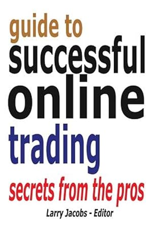 Image du vendeur pour Guide to Successful Online Trading mis en vente par GreatBookPrices