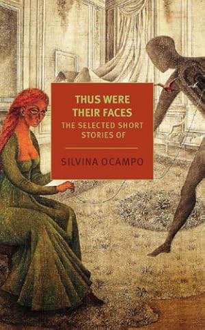 Seller image for Thus Were Their Faces: Selected Stories (NYRB Classics) by Ocampo, Silvina [Paperback ] for sale by booksXpress