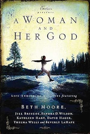 Seller image for A Woman and Her God (Extraordinary Women) by Moore, Beth, Beth Moore, Sandra D. Wilson, Kathleen Hart, David Hager, Thelma Wells, Beverly LaHaye [Paperback ] for sale by booksXpress