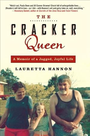 Imagen del vendedor de The Cracker Queen: A Memoir of a Jagged, Joyful Life by Hannon, Lauretta [Paperback ] a la venta por booksXpress