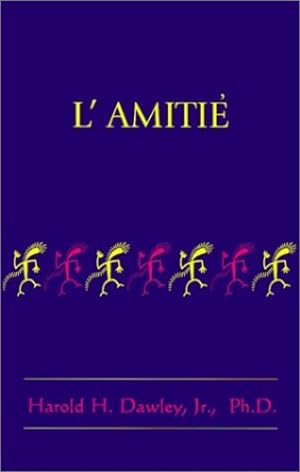 Bild des Verkufers fr L'Amitie by Dawley Jr., Harold H. [Paperback ] zum Verkauf von booksXpress