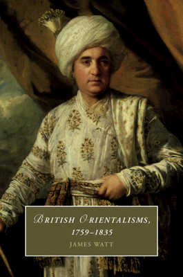 Imagen del vendedor de British Orientalisms, 1759-1835 (Paperback or Softback) a la venta por BargainBookStores