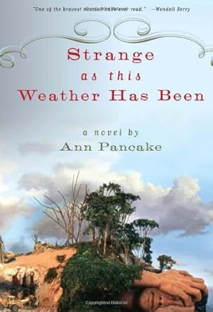 Seller image for Strange as This Weather Has Been: A Novel by Pancake, Ann [Paperback ] for sale by booksXpress