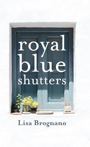 Imagen del vendedor de Royal Blue Shutters by Brognano, Lisa [Paperback ] a la venta por booksXpress