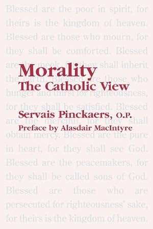 Seller image for Morality: The Catholic View by Servais O.P. Pinckaers [Paperback ] for sale by booksXpress