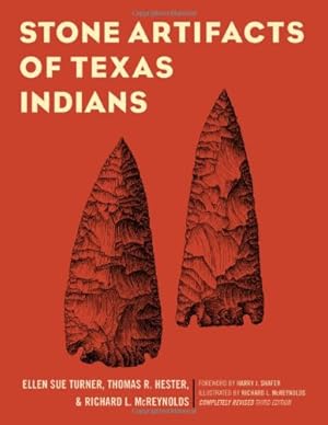 Seller image for Stone Artifacts of Texas Indians by Turner, Ellen Sue, Hester, Thomas R., McReynolds, Richard L. [Paperback ] for sale by booksXpress