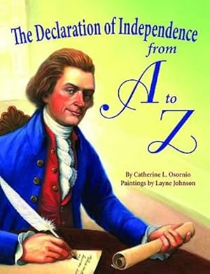 Seller image for The Declaration of Independence from A to Z by Osornio, Catherine [Hardcover ] for sale by booksXpress
