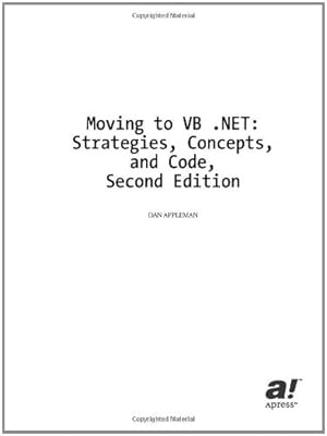 Imagen del vendedor de Moving to VB .NET: Strategies, Concepts, and Code, Second Edition by Dan Appleman [Paperback ] a la venta por booksXpress
