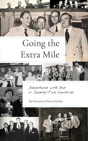 Seller image for Going the Extra Mile: Adventures with God in Seventy-Five Countries by Hadley, Norval [Paperback ] for sale by booksXpress
