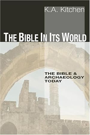 Immagine del venditore per The Bible in Its World: The Bible and Archaeology Today by K. A. Kitchen [Paperback ] venduto da booksXpress