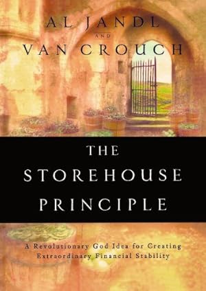 Seller image for The Storehouse principle: A Revolutionary God Idea For Creating Extraordinary Financial Stability by CROUCH VAN [Paperback ] for sale by booksXpress