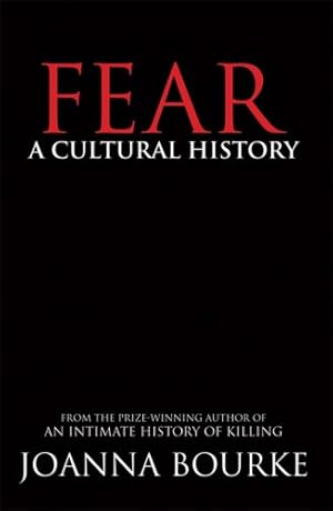 Imagen del vendedor de Fear: A Cultural History by Bourke, Joanna [Paperback ] a la venta por booksXpress