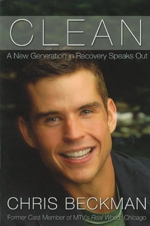 Imagen del vendedor de Clean: A New Generation in Recovery Speaks Out by Beckman, Chris [Paperback ] a la venta por booksXpress