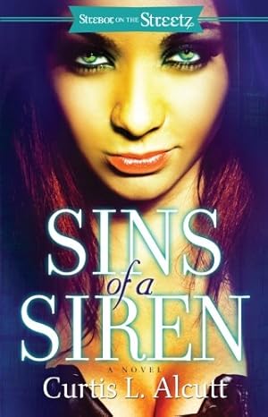 Seller image for Sins of a Siren: A Novel (Strebor on the Streetz) by Alcutt, Curtis L. [Paperback ] for sale by booksXpress