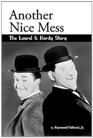 Imagen del vendedor de Another Nice Mess - The Laurel & Hardy Story by Valinoti, Raymond [Paperback ] a la venta por booksXpress
