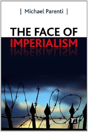 Imagen del vendedor de Face of Imperialism: Responsibility-Taking in the Political World by Parenti, Michael [Paperback ] a la venta por booksXpress
