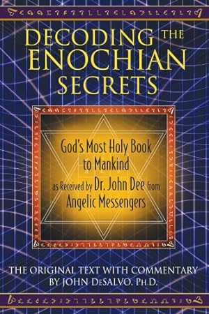 Seller image for Decoding the Enochian Secrets: Gods Most Holy Book to Mankind as Received by Dr. John Dee from Angelic Messengers [Hardcover ] for sale by booksXpress