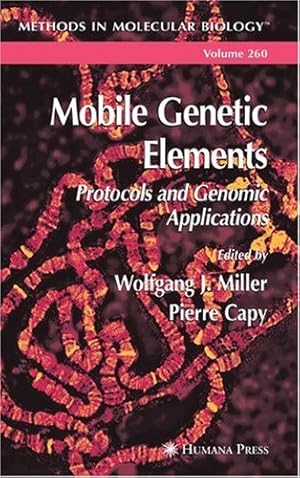 Image du vendeur pour Mobile Genetic Elements: Protocols and Genomic Applications (Methods in Molecular Biology, Vol. 260) [Hardcover ] mis en vente par booksXpress