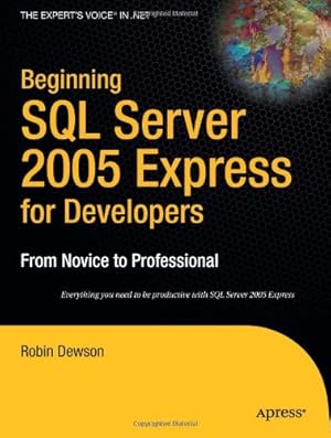 Seller image for Beginning SQL Server 2005 Express for Developers: From Novice to Professional (Expert's Voice in .NET) by Dewson, Robin [Paperback ] for sale by booksXpress