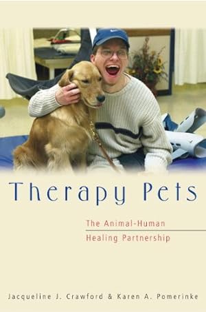 Seller image for Therapy Pets: The Animal-Human Healing Partnership by Crawford, Jacqueline J., Pomerinke, Karen A., Smith, Donald W. [Paperback ] for sale by booksXpress