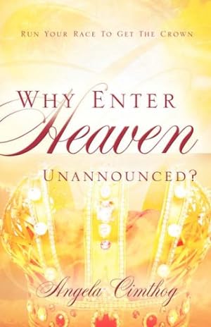 Immagine del venditore per Why Enter Heaven Unannounced? by Lougee, Angela [Paperback ] venduto da booksXpress