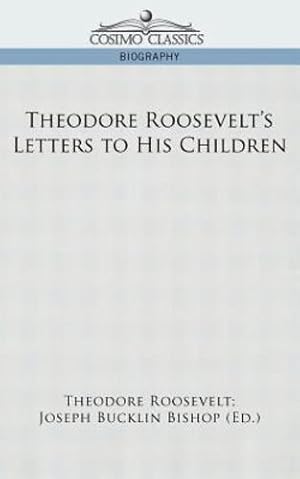 Seller image for Theodore Roosevelt's Letters to His Children by Roosevelt, Theodore IV [Paperback ] for sale by booksXpress