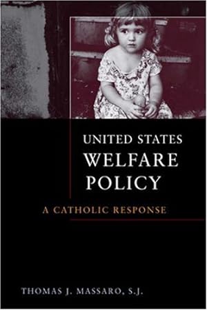 Imagen del vendedor de United States Welfare Policy: A Catholic Response (Moral Traditions) by Massaro, Thomas J. [Paperback ] a la venta por booksXpress