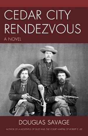 Seller image for Cedar City Rendezvous: A Novel by Savage, Douglas [Paperback ] for sale by booksXpress