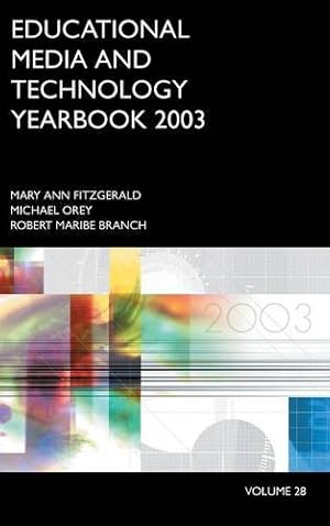 Seller image for Educational Media and Technology Yearbook 2003: by Fitzgerald, Mary Ann, Orey, Michael, Branch, Robert Maribe, Orey, Michael Maribe, Branch, Robert [Hardcover ] for sale by booksXpress