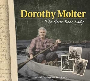 Image du vendeur pour Dorothy Molter: The Root Beer Lady of Knife Lake by Guy-Levar, Sarah [Paperback ] mis en vente par booksXpress