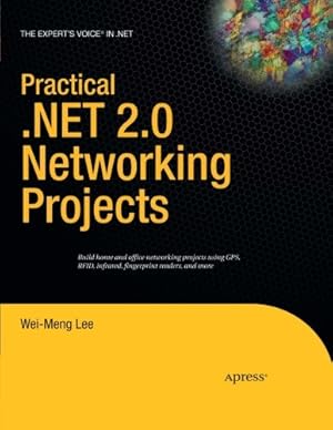 Seller image for Practical .NET 2.0 Networking Projects by Lee, Wei-Meng [Paperback ] for sale by booksXpress