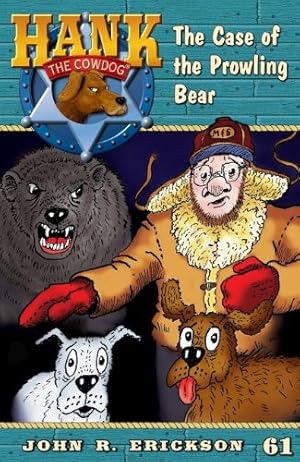 Image du vendeur pour The Case of the Prowling Bear (Hank the Cowdog) by Erickson, John R [Paperback ] mis en vente par booksXpress