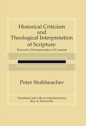 Seller image for Historical Criticism and Theological Interpretation of Scripture by Stuhlmacher, Peter [Paperback ] for sale by booksXpress