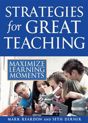 Bild des Verkufers fr Strategies for Great Teaching: Maximize Learning Moments by Reardon, Mark, Derner, Seth [Paperback ] zum Verkauf von booksXpress