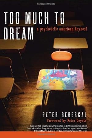 Seller image for Too Much to Dream: A Psychedelic American Boyhood by Bebergal, Peter [Paperback ] for sale by booksXpress