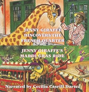 Seller image for Jenny Giraffe Discovers the French Quarter/Jenny Giraffe's Mardi Gras Ride by Dartez, Cecilia [Audio CD ] for sale by booksXpress