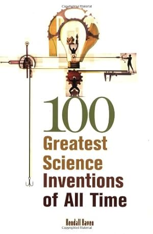 Seller image for 100 Greatest Science Inventions of All Time by Haven, Kendall [Paperback ] for sale by booksXpress