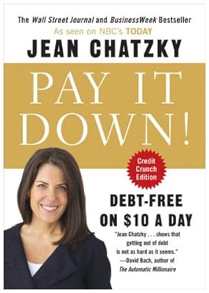 Image du vendeur pour Pay It Down!: Debt-Free on $10 a Day by Chatzky, Jean [Paperback ] mis en vente par booksXpress